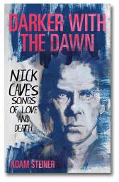 The Young Nick Cave: Boy On Fire -front Darker with the Dawn -front